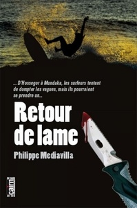 Philippe Mediavilla - Retour de lame.