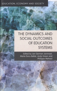 Philippe Méhaut - The Dynamics and Social Outcomes of Education Systems.