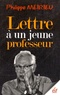 Philippe Meirieu - Lettre à un jeune professeur.