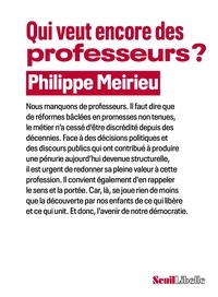 Philippe Meirieu - Qui veut encore des professeurs ?.