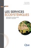 Philippe Méral et Denis Pesche - Les services écosystémiques - Repenser les relations nature et société.
