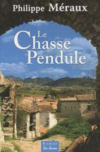 Philippe Méraux - Le Chasse-Pendule.