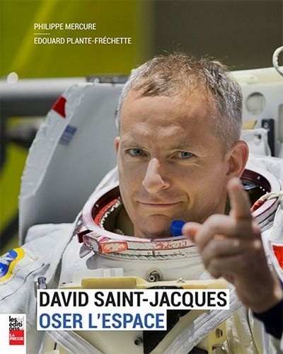 David Saint-Jacques, oser l'espace