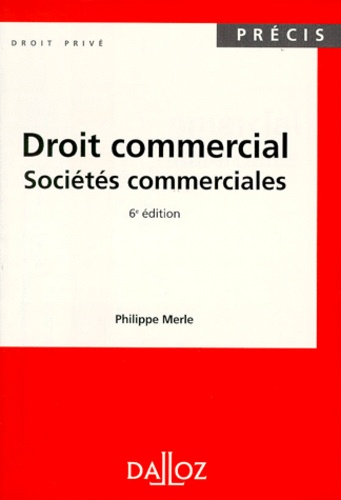 Droit commercial. Sociétés commerciales 6e édition