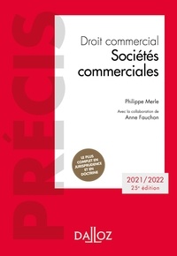 Philippe Merle et Anne Fauchon - Droit commercial - Sociétés commerciales.