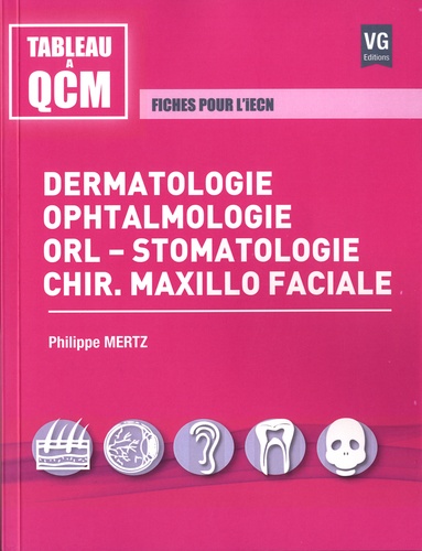 Dermatologie, ophtalmologie. ORL-Stomatologie, chirurgie maxillo faciale. Fiches pour l'iECN