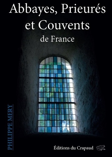 Abbayes, prieurés et couvents de France