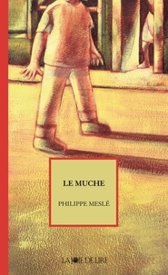 Philippe Meslé - Le Muche.