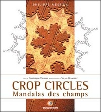 Philippe Messina - Crop Circles - Mandalas des champs.