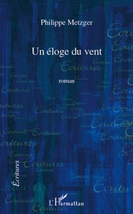 Philippe Metzger - Un éloge du vent.