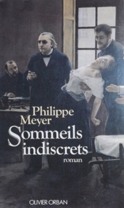 Philippe Meyer - Sommeils indiscrets.