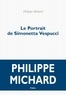 Philippe Michard - Le portrait de Simonetta Vespucci.