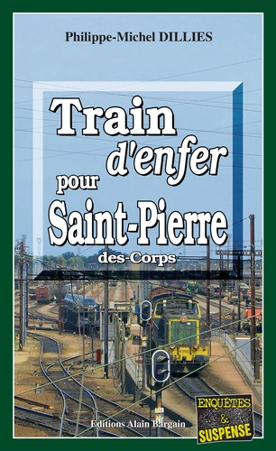 https://products-images.di-static.com/image/philippe-michel-dallies-train-d-enfer-pour-saint-pierre-des-corps/9782355503962-475x500-1.webp