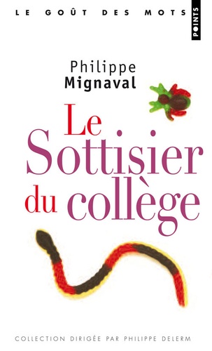 Philippe Mignaval - Le sottisier du collège.