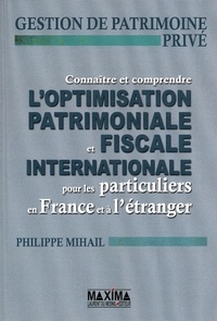 Connaître et comprendre loptimisation patrimoniale et fiscale internationale pour les particuliers en France et à létranger - Gestion de patrimoine privé.pdf