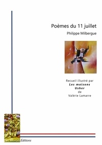 Philippe Milbergue - Poèmes du 11 juillet.