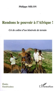 Rendons le pouvoir à l'Afrique !