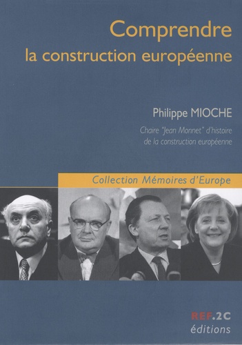 Philippe Mioche - Comprendre la construction européenne.