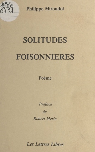 Solitudes foisonnières. Poème