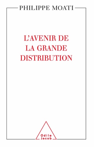 Philippe Moati - Avenir de la grande distribution (L').