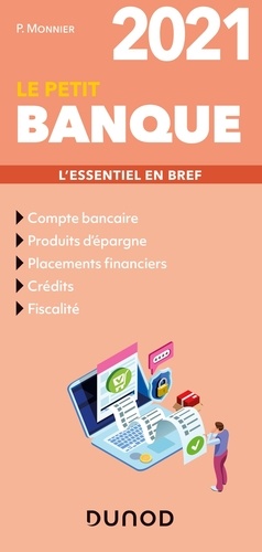 Le petit banque. L'essentiel en bref  Edition 2021