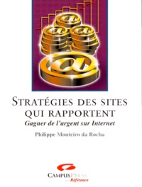 Philippe Monteiro Da Rocha - Stratégies des sites qui rapportent.