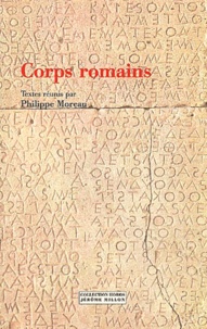 Philippe Moreau - Corps romains.