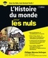 Philippe Moreau Defarges - L'Histoire du monde pour les nuls.