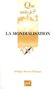 Philippe Moreau Defarges - La mondialisation.