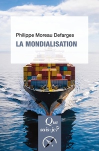 Philippe Moreau Defarges - La mondialisation.