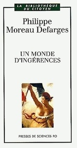 Philippe Moreau Defarges - Un Monde D'Ingerences.