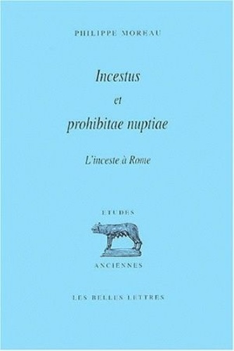 Incestus et prohibitae nuptiae.. L'inceste à Rome