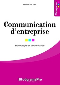 Philippe Morel - Communication d'entreprise - Stratégie et techniques.