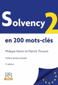 Philippe Morin et Patrick Thourot - Solvency 2 en 200 mots-clés.