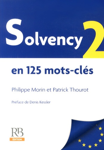 Philippe Morin et Patrick Thourot - Solvency II en 125 mots-clés.
