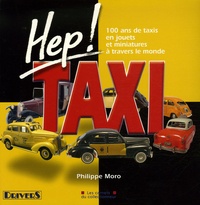 Hep! Taxi - 100 ans de taxis en jouets et miniatures à travers le monde.pdf