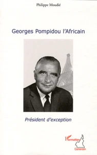 Georges Pompidou l'Africain