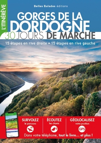 Gorges de la Dordogne. 30 jours de marche 2e édition revue et corrigée