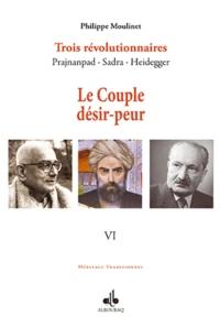 Trois révolutionnaires : Prajnanpad - Sadra - Heidegger