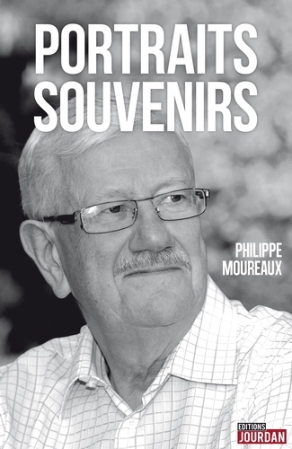 Philippe Moureaux - Portraits souvenirs.