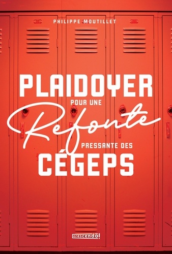 Philippe Moutillet - Plaidoyer pour une refonte pressante des cegeps.