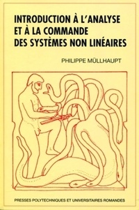 Philippe Müllhaupt - Introduction à l'analyse et à la commande des systèmes non linéaires.