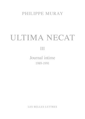 Ultima Necat Tome 3 Journal intime 1989-1991