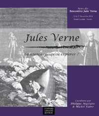 Philippe Mustière - Jules Verne - La science : jusqu'où explorer ?.