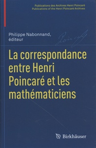 Philippe Nabonnand - La correspondance entre Henri Poincaré et les mathématiciens.