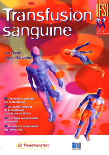 Philippe Naccache et Alain Ramé - Transfusion Sanguine.