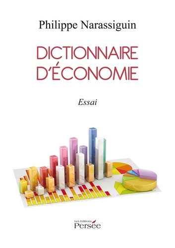 Philippe Narassiguin - Dictionnaire d'économie.