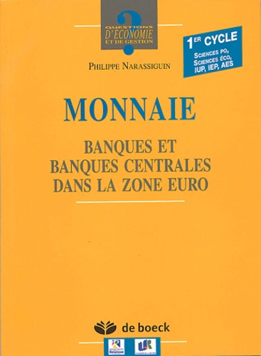 Philippe Narassiguin - Monnaie - Banques et banques centrales dans la zone euro.