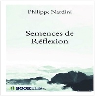 Philippe Nardini - Semences de réflexion.