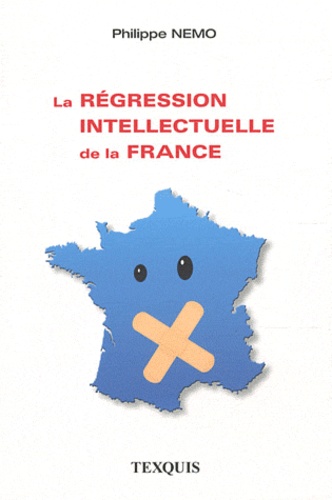 Philippe Nemo - La régression intellectuelle de la France.